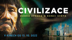 Civilizace - Dobrá zpráva o konci světa