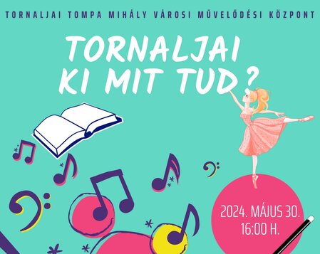 Tornaľa má talent ! -  Tornaljai ki mit tud ?