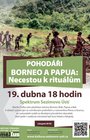 Pohodáři - Borneo a Papua: Necestou k rituálům