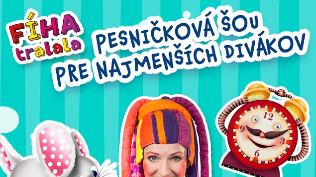 FÍHA tralala - Pesničková šou pre najmenších divákov