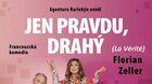 JEN PRAVDU, DRAHÝ