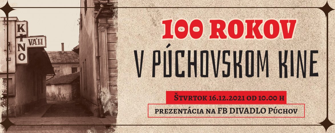 VÝSTAVA - 100 ROKOV V PÚCHOVSKOM KINE