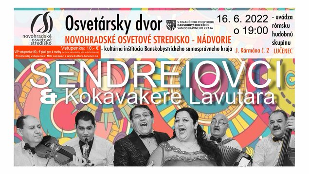 Osvetárske dvory - Sendreiovci & Kokavakere Lavutara (V.I.P. vstupenka pre 4 osoby s občerstvením)