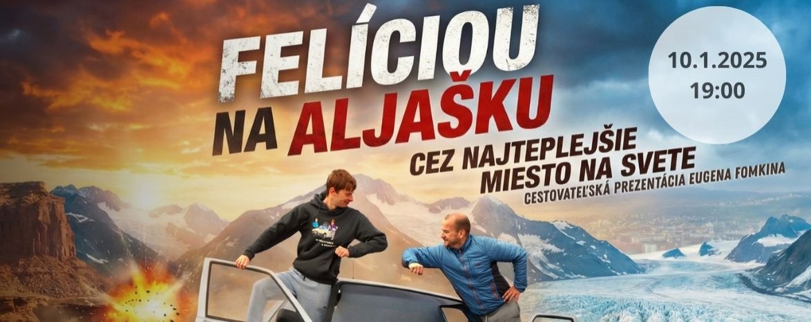 FELÍCIOU NA ALJAŠKU CEZ NAJTEPLEJŠIE MIESTO NA SVETE