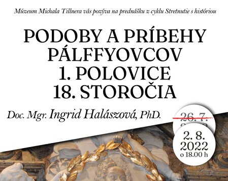 KL 2022 - Doc. Mgr. Ingrid Halászová, PhD.: Podoby a príbehy Pálffyovcov 1. polovice 18. storočia