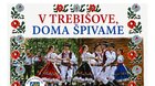 V TREBIŠOVE, DOMA ŠPIVAME 2026