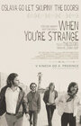 The Doors - When You´re Strange