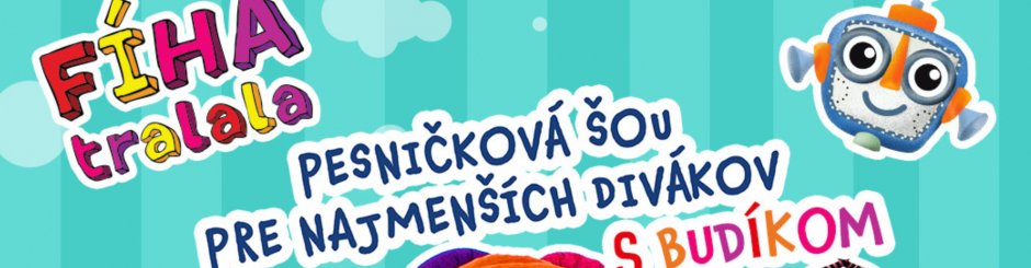 FÍHA tralala - Pesničková šou s Budíkom