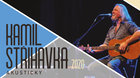 KAMIL STŘIHAVKA – ZRUŠENO