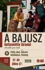 A BAJUSZ – Divadlo pre deti / Kuttyomfitty társulat