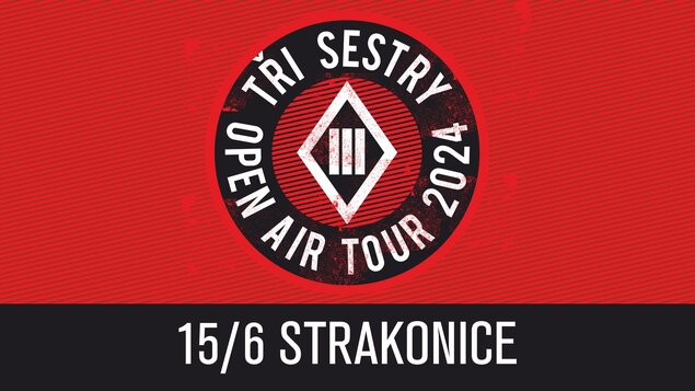 TŘI SESTRY - OPEN AIR TOUR 2024
