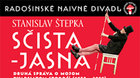 Radošinské naivné divadlo: SČISTA-JASNA