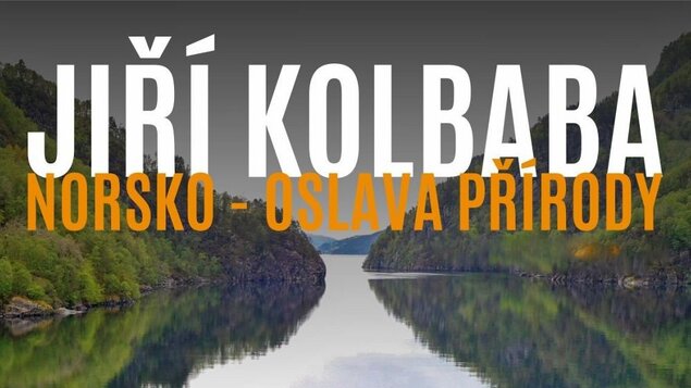 JIŘÍ KOLBABA - NORSKO - Oslava přírody