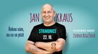 ONE MAN SHOW / JAN KRAUS - Řeknu vám, na co se ptát