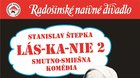 Radošinské naivné divadlo - Lás-ka-nie 2