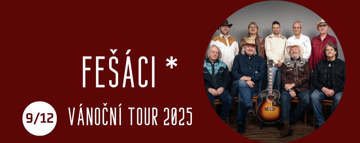 FEŠÁCI * VÁNOČNÍ TOUR 2025
