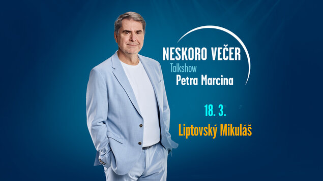 NESKORO VEČER - ŠPECIÁL 2026 - TALKSHOW PETRA MARCINA
