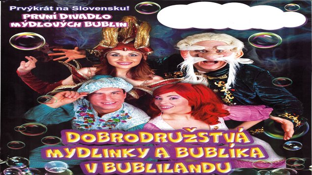 Dobrodružstvá Mydlinky a Bublíka v Bublilande