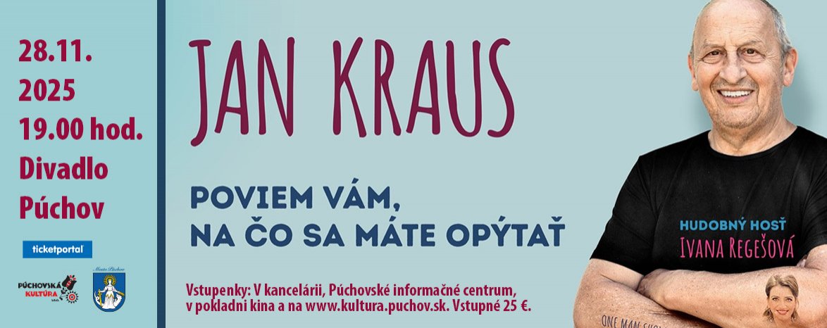 JAN KRAUS - POVIEM VÁM, NA ČO SA MÁTE OPÝTAŤ - ONE MAN SHOW