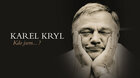 Karel Kryl - kdo jsem…?