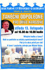 13. listopadu od 16.00 * TANEČNÍ ODPOLEDNE PRO DŘÍVE NAROZENÉ