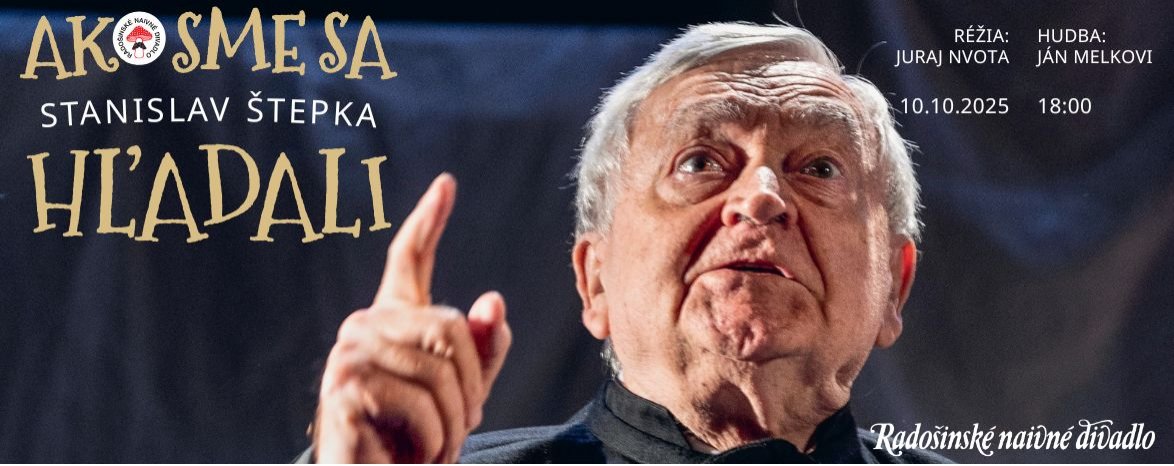 Radošinské naivné divadlo - Ako sme sa hľadali