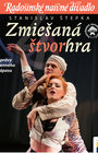 Radošinské naivné divadlo - Zmiešaná štvorhra