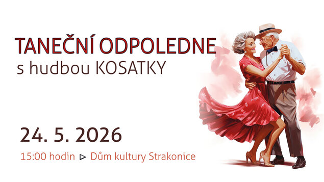 TANEČNÍ ODPOLEDNE s kapelou Kosatky