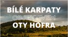Vernisáž výstavy fotografií: BÍLÉ KARPATY OBJEKTIVEM OTY HOFRA