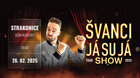 ŠVANCI - JÁ SU JÁ tour show