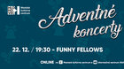 Adventné koncerty - FUNNY FELLOWS (online)