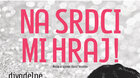 NA SRDCI MI HRAJ !