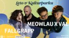 Leto v Kulturparku 2025 - Fallgrapp & Meowlau x Val