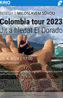 Miloslav Sůva: Colombia tour 2023  - Jít a hledat El Dorado