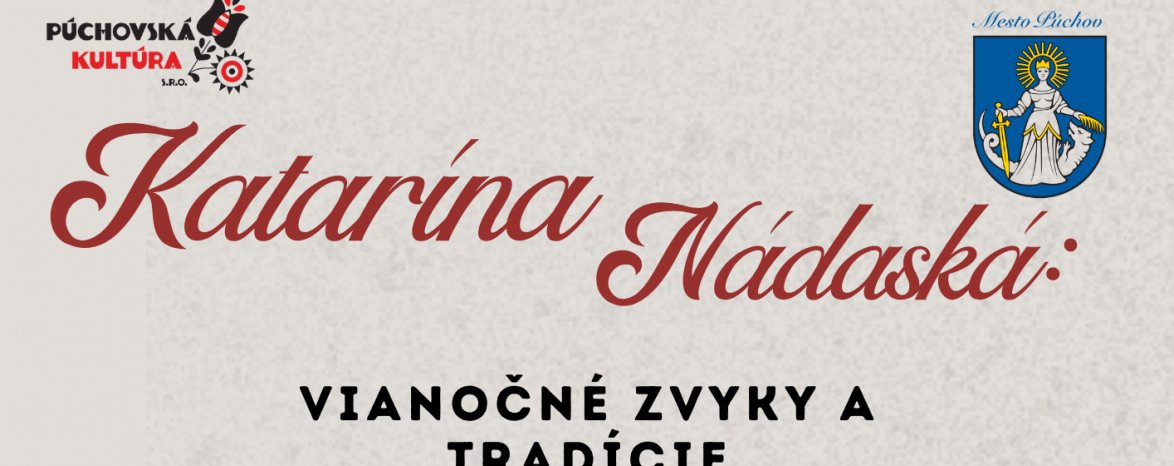 KATARÍNA NÁDASKÁ:  VIANOČNÉ ZVYKY A TRADÍCIE