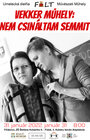 Vekker Műhely: Nem csináltam semmit (Nič som nespravil)