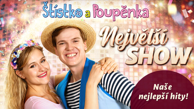 Štístko a Poupěnka - Největší show