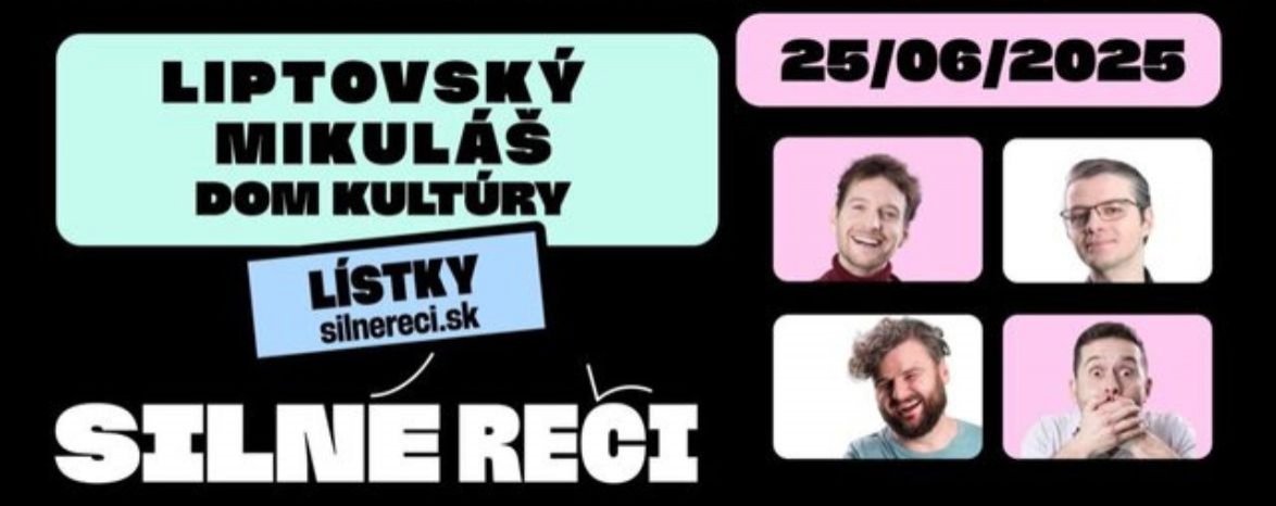 VEĽKÉ SILNÉ REČI v Liptovskom Mikuláši