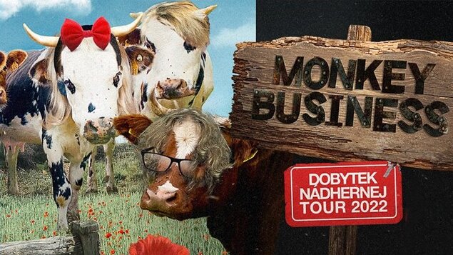 MONKEY BUSINESS - DOBYTEK NÁDHERNEJ TOUR 2022