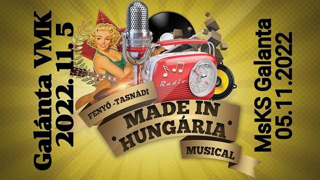 Made in Hungária - maďarský muzikál