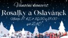 Vánoční koncert: Rosalky a Oslavánek