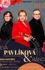 Koncert pri príležitosti Medzinárodného dňa žien - Eva Pavlíková & Band