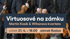 Virtuosové na zámku: Martin Kasík a Wihanovo kvarteto - online předprodej ukončen