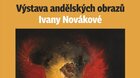 VÝSTAVA ANDĚLSKÝCH OBRAZŮ IVANY NOVÁKOVÉ