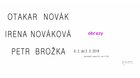 OBRAZY – Irena Nováková, Petr Brožka, Otakar Novák