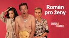 ROMÁN PRO ŽENY - Divadlo Koktejl / B