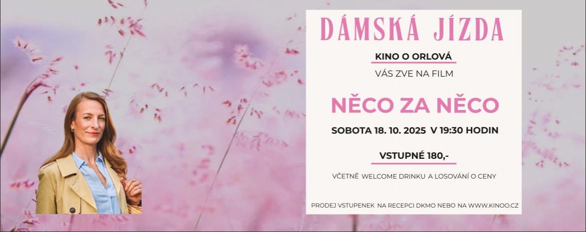 DÁMSKÁ JÍZDA | Něco za něco 