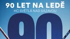 90 let na ledě