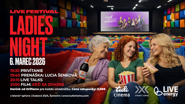 LIVE FESTIVAL - Ladies night 06.03.2026 - KEĎ SA ZHASNE