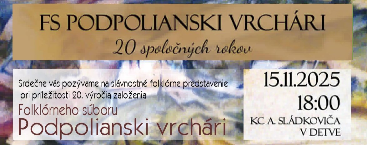 FS Podpolianski vrchári - 20 spoločných rokov